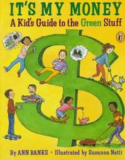 Cover of: It's my money: a kid's guide to the green stuff