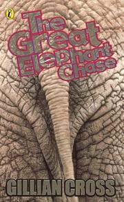 Cover of: The Great Elephant Chase by Gillian Cross