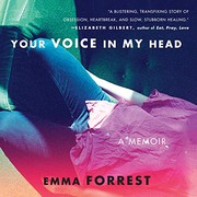 Cover of: Your Voice in My Head Lib/E by Emma Forrest