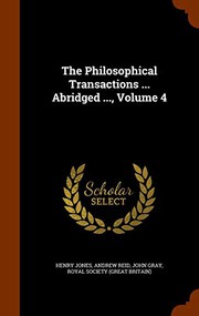 Cover of: The Philosophical Transactions ... Abridged ..., Volume 4