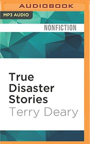 Cover of: True Disaster Stories by Terry Deary, Stephen Thorne