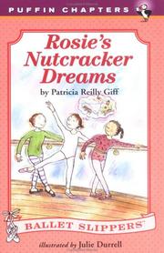 Cover of: Rosie's Nutcracker Dreams (Ballet Slippers) by Patricia Reilly Giff, Julie Durrell