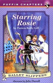 Starring Rosie (Ballet Slippers) by Patricia Reilly Giff