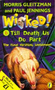 Cover of: Wicked! Till Death do us Part by Paul Jennings, Morris Gleitzman