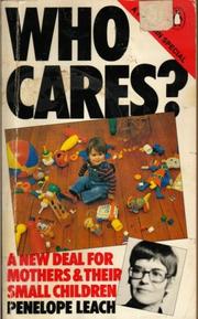 Cover of: Who Cares? by Penelope Leach