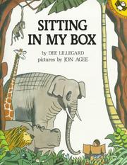 Cover of: Sitting in My Box by Dee Lillegard, Dee Lillegard