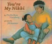 Cover of: You're My Nikki by Phyllis Rose Eisenberg