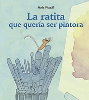 Cover of: La ratita que quería ser pintora
