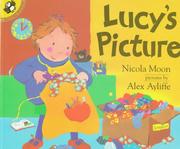 Cover of: Lucy's Picture (Picture Puffins) by Nicola Moon, Alex Ayliffe