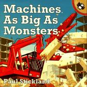 Cover of: Machines as Big as Monsters by Paul Stickland