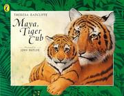 Cover of: Maya, Tiger Cub by Theresa Radcliffe