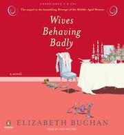 Cover of: Wives Behaving Badly by Elizabeth Buchan, Elizabeth Buchan