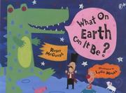 Cover of: What on Earth Can It Be?