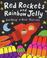 Cover of: Red Rockets and Rainbow Jelly
