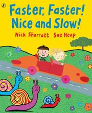 Cover of: Faster, Faster! Nice and Slow! (Picture Puffin) by Nick Sharratt, Sue Heap