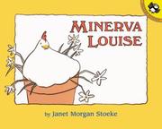 Cover of: Minerva Louise by Janet Morgan Stoeke, Janet Morgan Stoeke