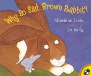 Cover of: Why So Sad, Brown Rabbit? (Picture Puffins) by Sheridan Cain