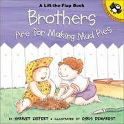 Cover of: Brothers are for Making Mud Pies | Jean Little