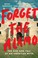 Cover of: Forget the Alamo