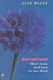 Cover of: Short and Sweet (Short Texts & How to Use Them) by Alan Maley