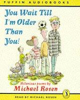 Cover of: You Wait Till I'm Older Than You!