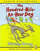 The Hundred-mile-an-hour Dog by Jeremy Strong, Jeremy Strong