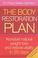 Cover of: The Body Restoration Plan