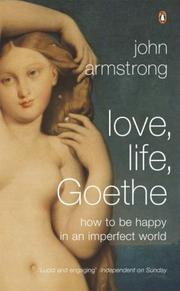 Cover of: Love, Life & Goethe by John Armstrong