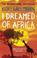 Cover of: I Dreamed of Africa