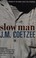 Cover of: Slow Man