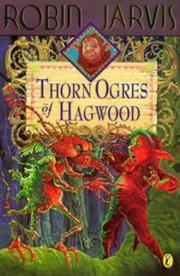 Cover of: The Thorn Ogres of Hagwood (The Hagwood Books) by Robin Jarvis