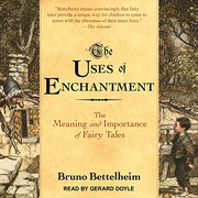 Cover of: The Uses of Enchantment by Bruno Bettelheim, Gerard Doyle