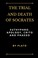 Cover of: The Trial and Death of Socrates