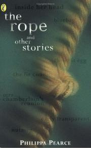 Cover of: The Rope and Other Stories by Philippa Pearce