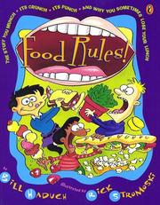 Cover of: Food Rules! The Stuff You Munch, Its Crunch, Its Punch, and Why You Sometimes Lose Your Lunch