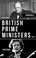 Cover of: BRITISH PRIME MINISTERS VOLUME 1