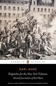 Cover of: Dispatches for the New York Tribune: Selected Journalism of Karl Marx (Penguin Classics)