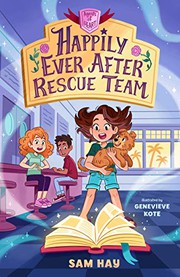 Cover of: Happily Ever After Rescue Team by Sam Hay, Genevieve Kote