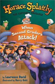 Cover of: When second graders attack by David, Lawrence., Lawrence David