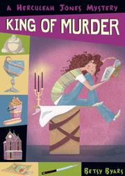 Cover of: King of Murder (Herculeah Jones Mystery) by Betsy Cromer Byars