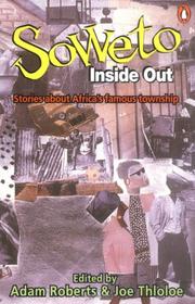 Cover of: Soweto inside out: stories about Africa's famous township