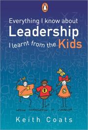 Cover of: Everything I Know About Leadership I Learnt from the Kids