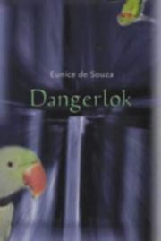 Cover of: Dangerlok by Eunice De Souza
