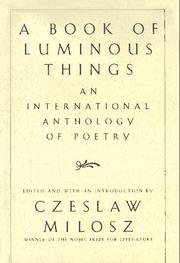 Cover of: A Book of Luminous Things: An International Anthology of Poetry