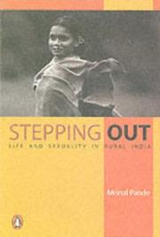Cover of: Stepping out, life and sexuality in rural India