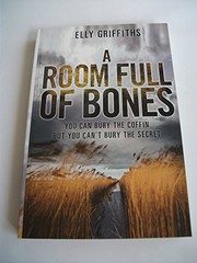 Cover of: A Room Full of Bones by Elly Griffiths
