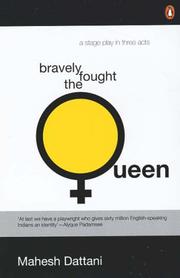Cover of: Bravely Fought the Queen by Mahesh Dattani