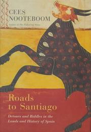 Cover of: Roads to Santiago | Cees Nooteboom