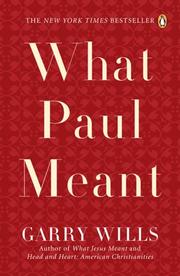 Cover of: What Paul Meant by Garry Wills