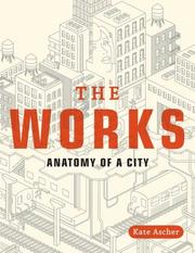 Cover of: The Works by Kate Ascher, Kate Ascher